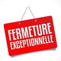 Fermeture exeptionnelle
